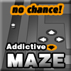 Addictive Maze: No chance