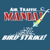 Air Traffic Mania: Bird Strike!