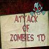 Attack of Zombies TD