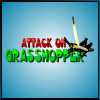 AttackOnGrasshopper