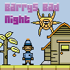 Barry's Bad Night