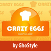 Crazy Eggs