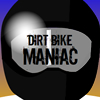 Dirt Bike Maniac