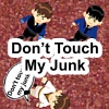 Don't Touch My Junk