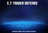 E.T Tower Defence V1