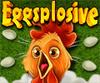 Eggsplosive