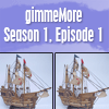 gimmeMore - s01e01