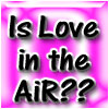 Is love in your air