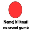Nemoj kliknuti na crveni gumb - cro