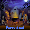 Party dead. Find objects