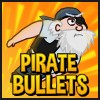 Pirate Bullets