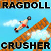 Ragdoll Crusher