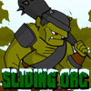 Sliding Orc