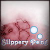 Slippery Pong