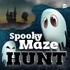 Spooky maze HUNT