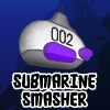 Submarine Smasher
