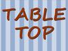 Table Top