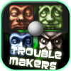 The Trouble Makers