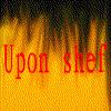 Upon shef