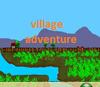 village adventure